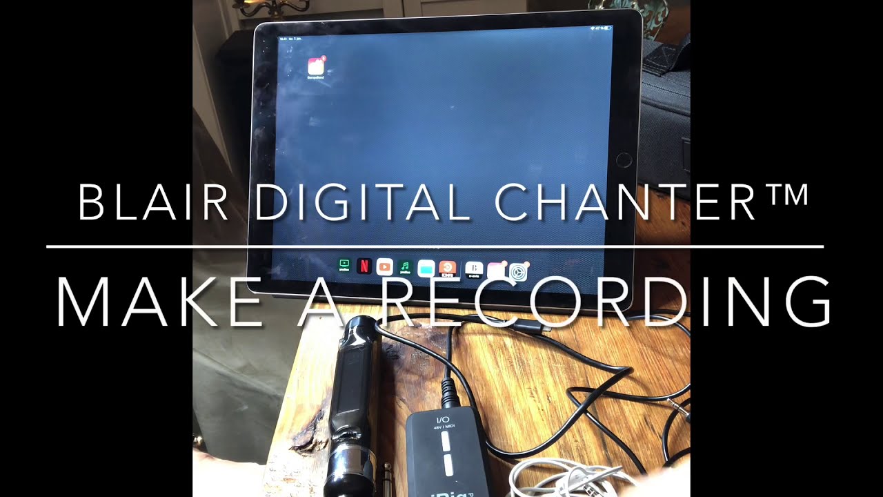 Blair Digital Chanter™ - Make a recording