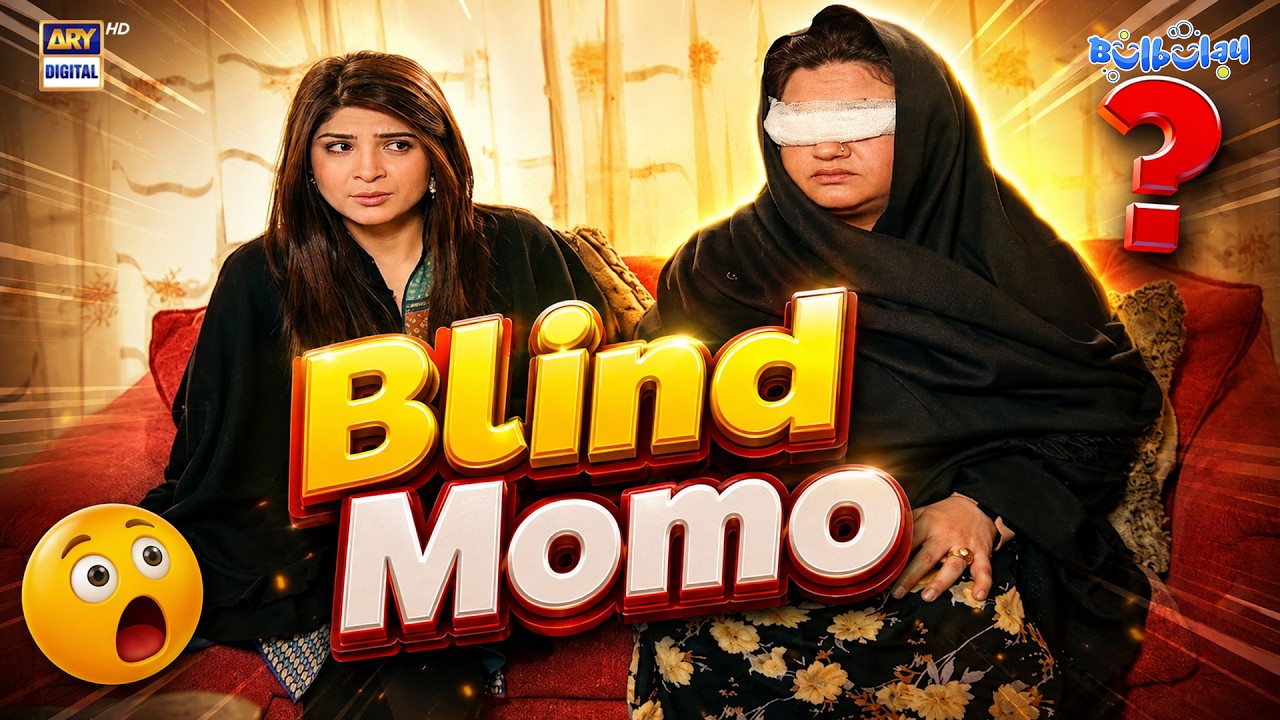 Momo's Eyes Gone! 😨 | Khoobsurat | Bulbulay - Non Stop Comedy