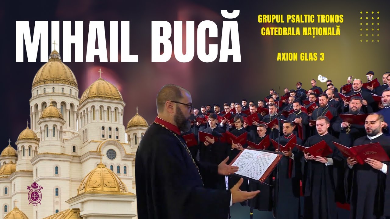 Archd. Mihail Bucă & TRoNoS - Axion Glas 3 - Catedrala Nationala