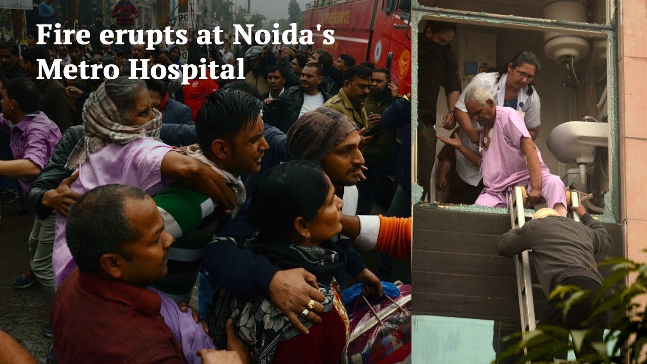 Noida | Major fire breaks out at Noida&rsquo;s Metro Hospital