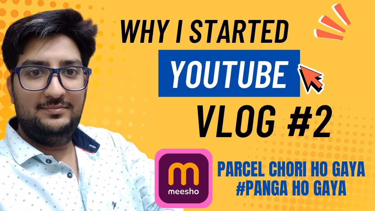 VLOG 2: Why I Started YouTube & Meesho ka Parcell Chori ho gaya. 9-7-25