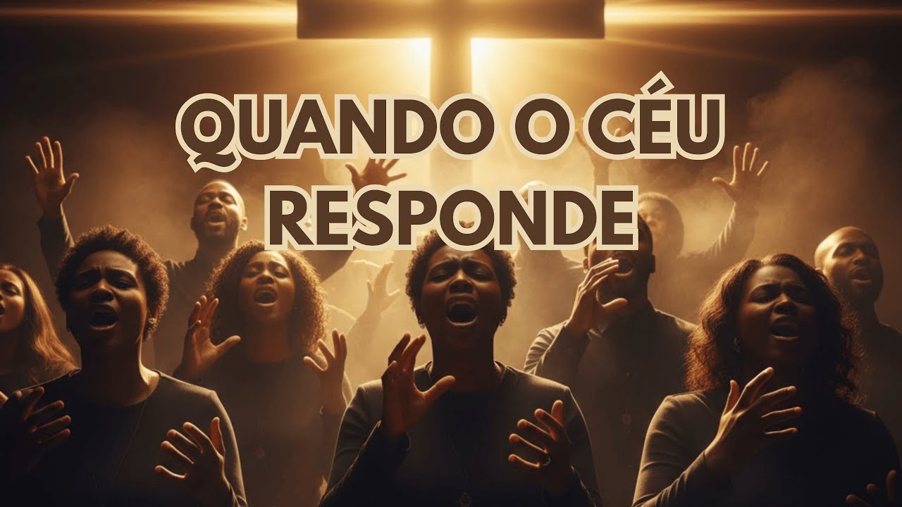 QUANDO O CÉU RESPONDE - CORAL ELO DE FOGO