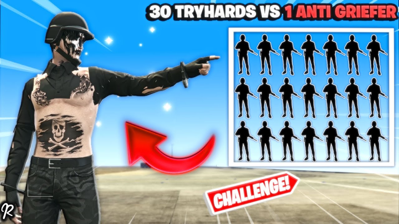 30 Tryhards Vs 1 Anti Griefer..