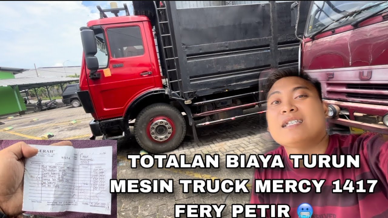 TOTAL BIAYA TURUN MESIN MERCY 1417 FERY PETIR 👌