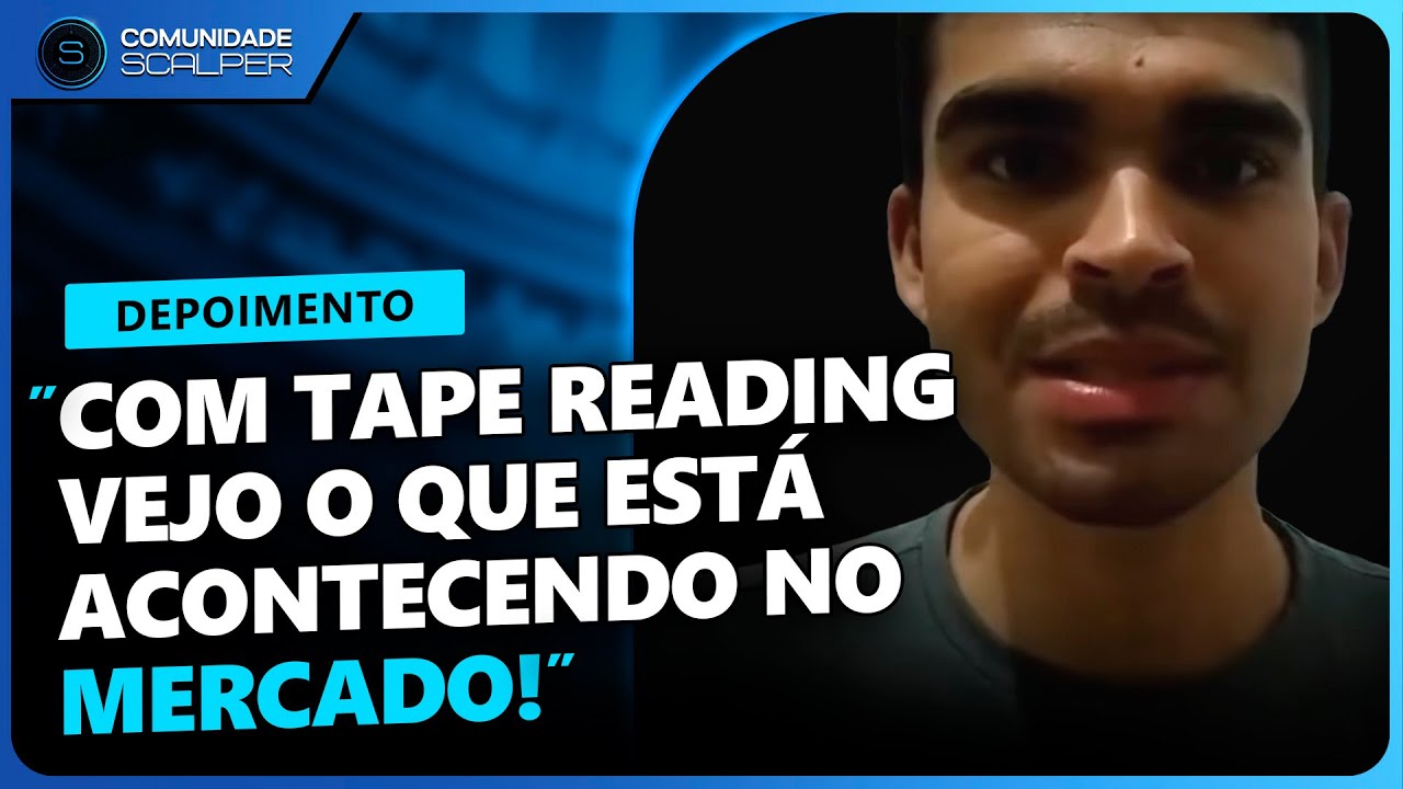 COM TAPE READING SEI O QUE EST&Aacute; ACONTECENDO NO MERCADO! DEPOIMENTO DO ALUNO DO ANDR&Eacute; ANTUNES SCALPER
