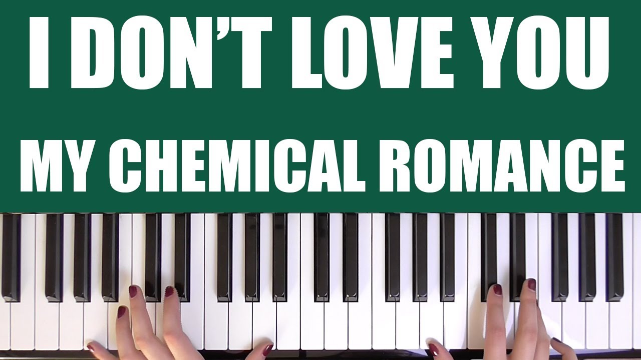 HOW TO PLAY: I DON'T LOVE YOU - MY CHEMICAL ROMANCE
