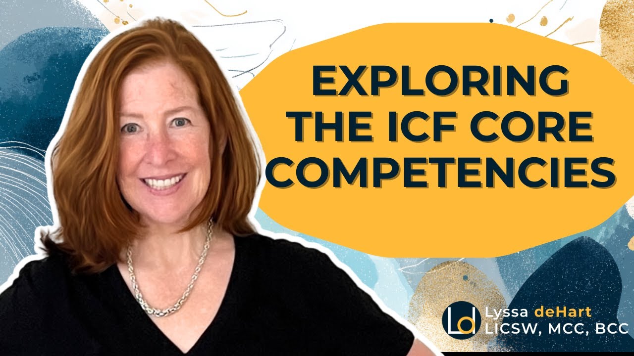 Exploring the ICF Core Competencies
