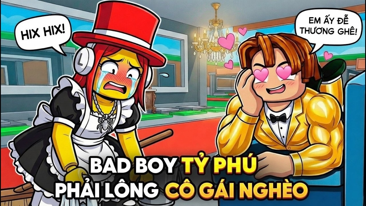 💘 BAD BOY TỶ PHÚ PHẢI LÒNG CÔ GÁI NGHÈO! 🔥