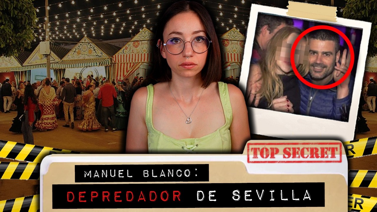EL DEPREDADOR de SEVILLA &iexcl;Sigue EN LIBERTAD!: Caso Manuel Blanco