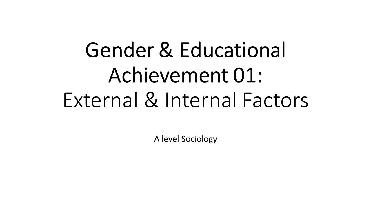 04 Gender & Education (External & Internal Factors)