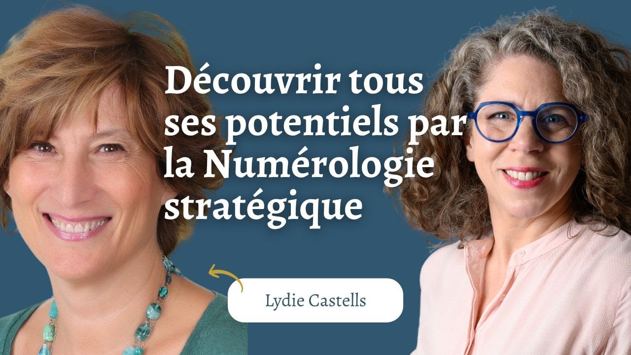 Lydie Castells dévoile le pouvoir de la numérologie stratégique
