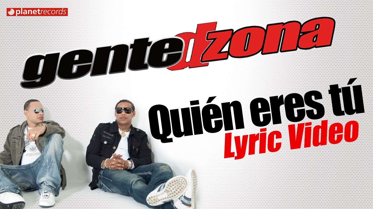 GENTE DE ZONA - Quien Eres Tu (Lyric Video)