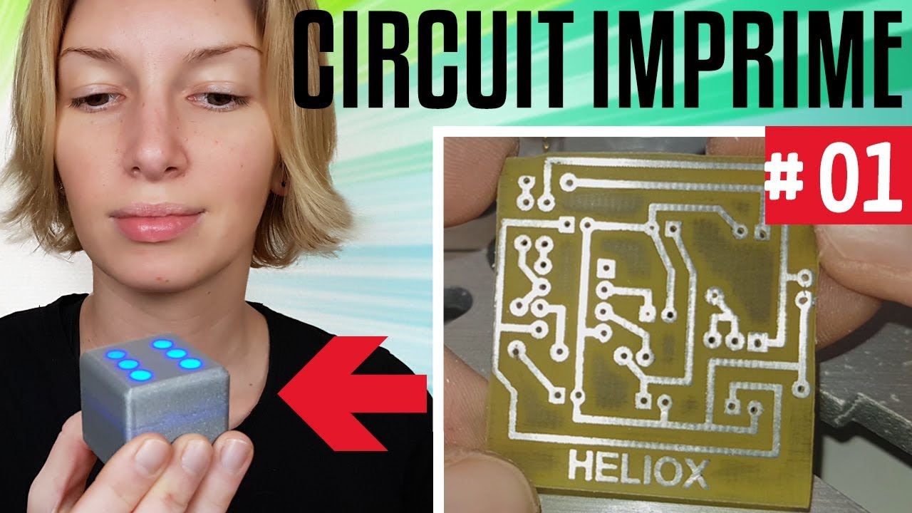 Fabriquer un circuit imprimé - EP01 Projet Dé Electronique