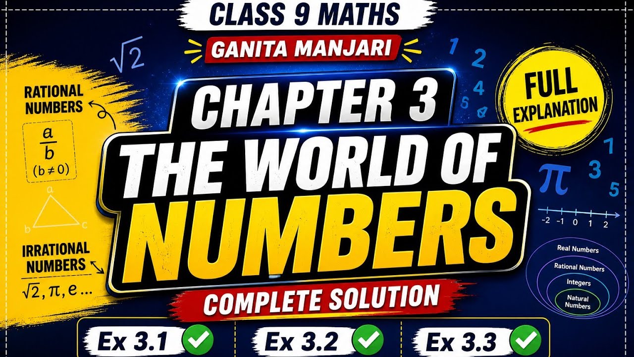 Class 9 Maths Chapter 3 🔥The World of Numbers | FULL Explanation + Ex 3.1, 3.2, 3.3 (Ganita Manjari)
