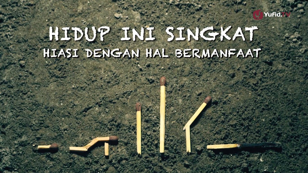 Renungan Islami: Hidup Ini Singkat