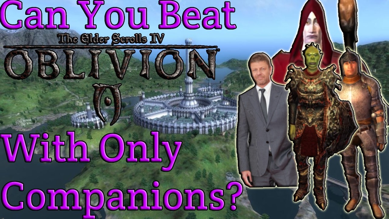 Can You Beat Oblivion With Only Companions?