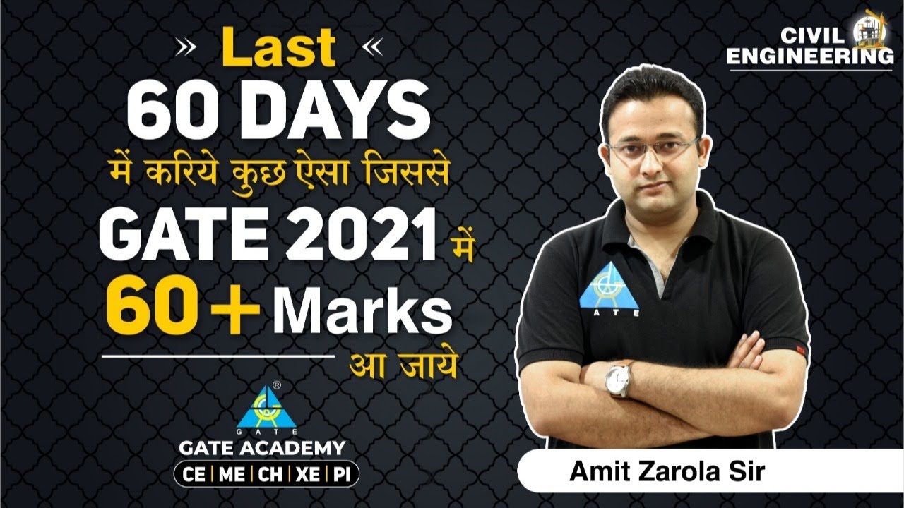 Last 60 DAYS Strategy For GATE 2021 By Amit Zarola Sir | Civil Engg.