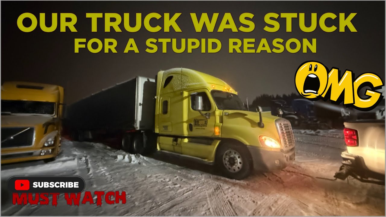 OUR FREIGHTLINER WAS STUCK FOR A STUPID REASON! - MUST WATCH! (NIGHT VIDEO) 