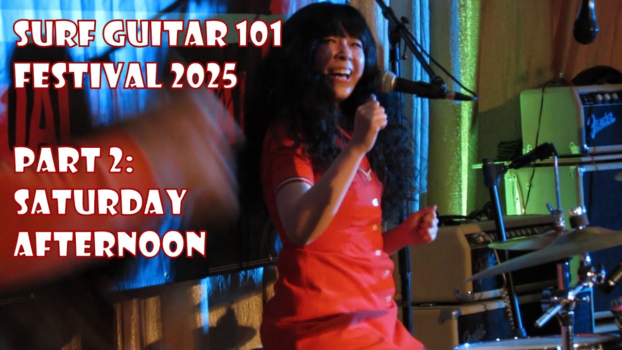 Surf Guitar 101 Festival 2025 - Part 2: Sat afternoon