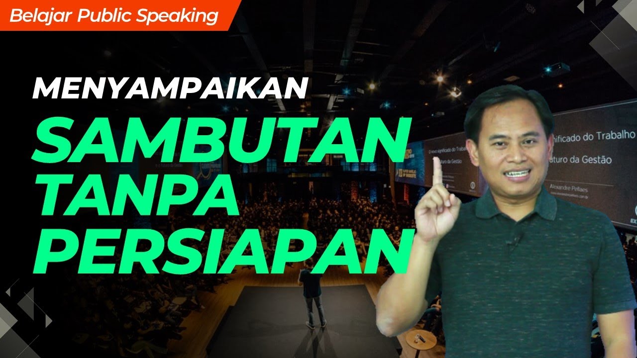 Cara Menyampaikan Sambutan Tanpa Persiapan