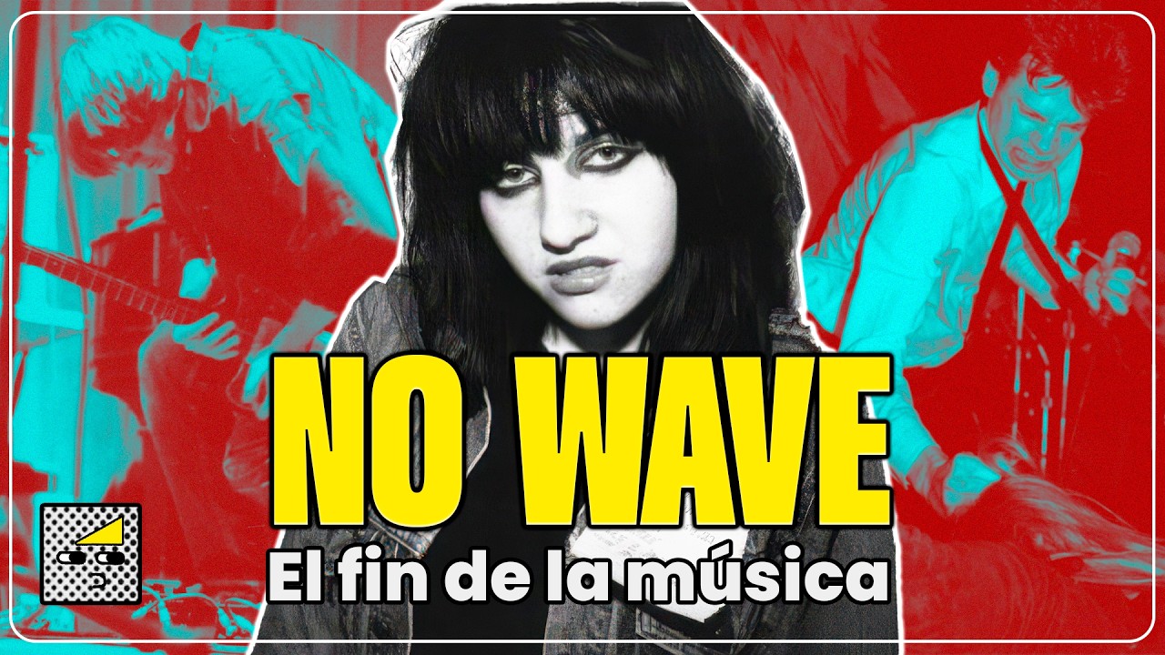 No Wave | El movimiento que fue m&aacute;s lejos que el Punk