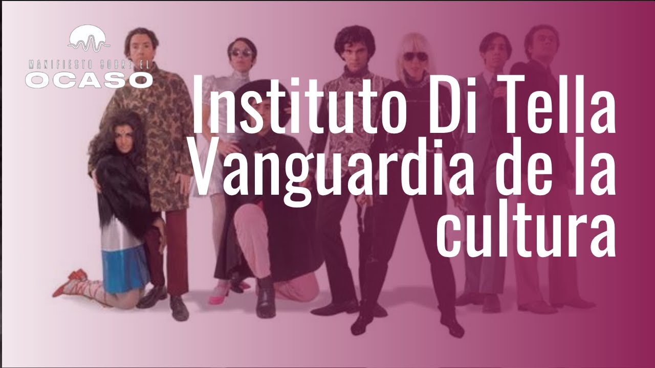 Instituto Di Tella - La vanguardia de la cultura pop argentina