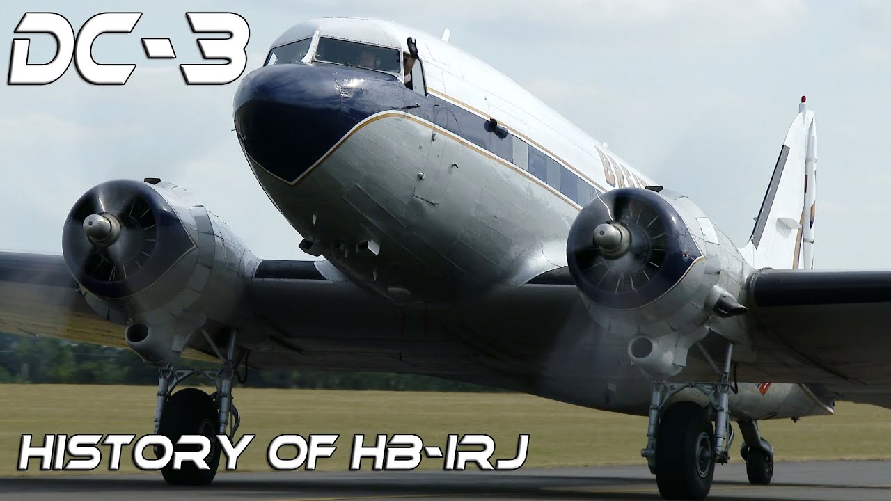 4K UHD  DC- 3 Dakota . The History of HB-IRJ. Breitling DC3 until 2019