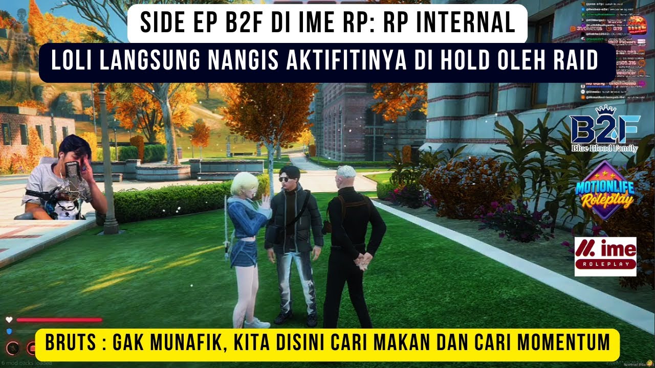 SIDE EP B2F di IME RP : Loli nangis di hold ! Bruts : ya namanya sama-sama cari makan