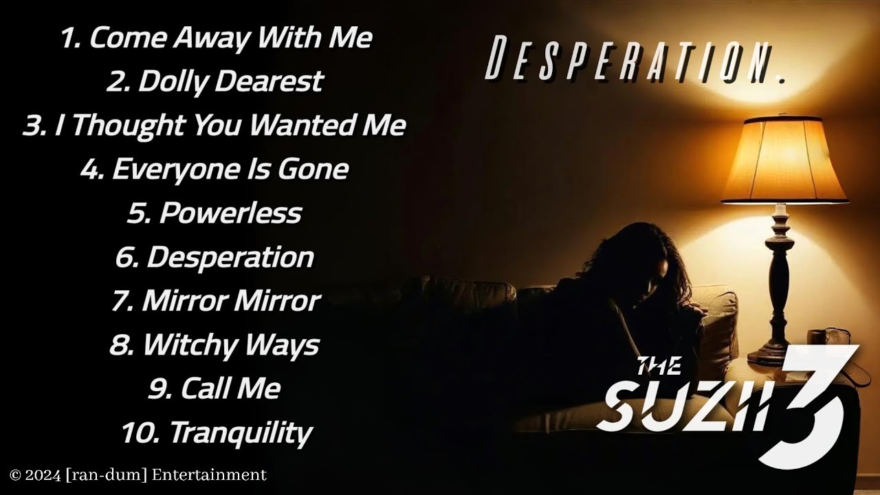 The Suzii 3 "Desperation." Full Album | w/Intro