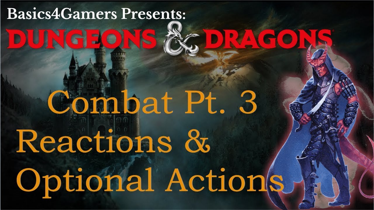 Dungeons and Dragons: Basics of Reactions & Optional Actions