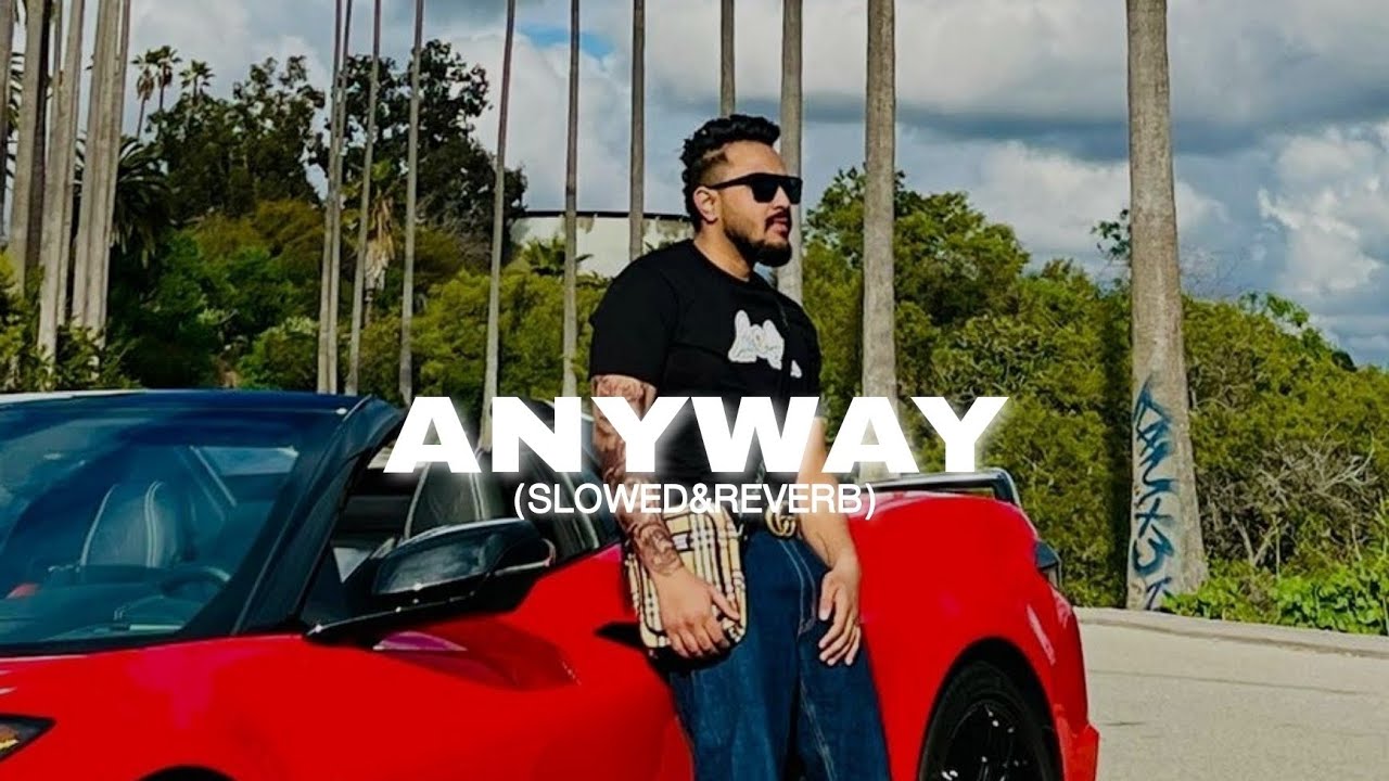 Anyway-cheema-y/gur sidhu remix song (slow+reverb) by kahlon music 🎧 use headphones🎧