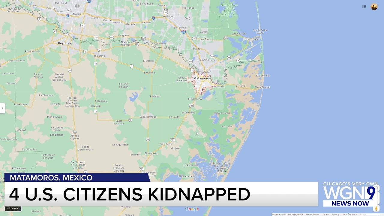 4 Americans missing, feared kidnapped in Matamoros, Mexico