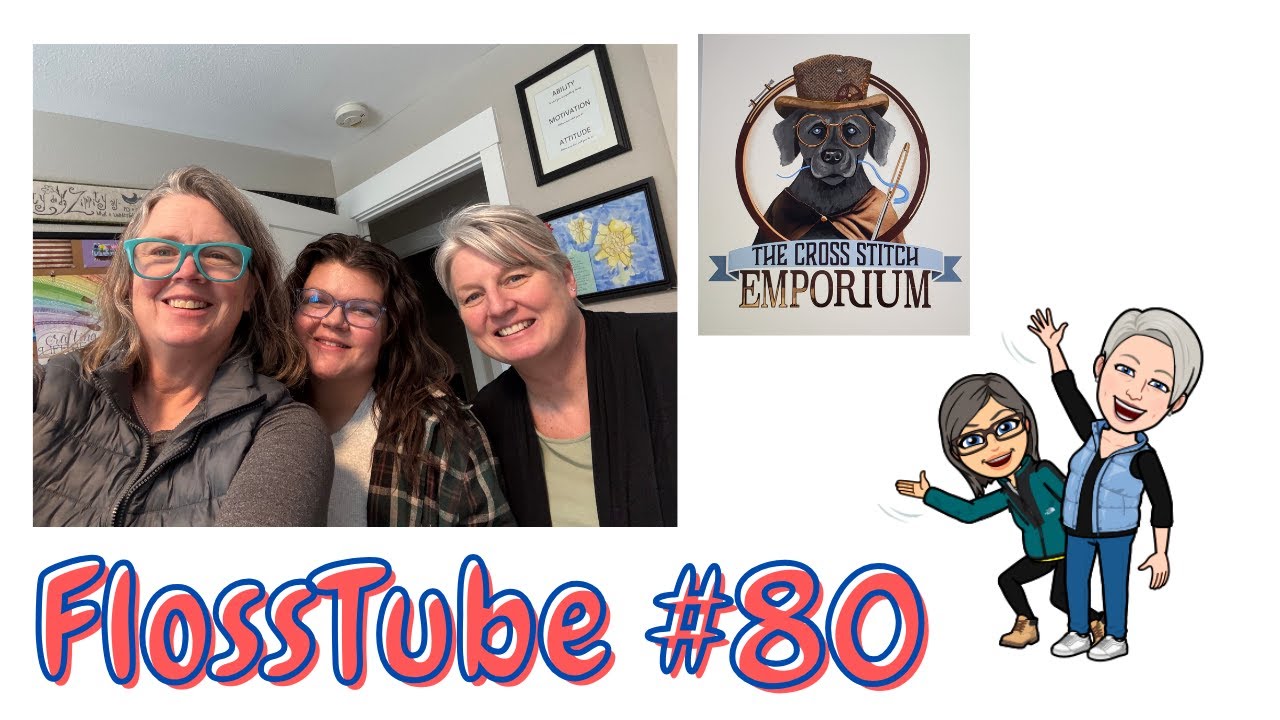FlossTube #80...We are back and we have finishes!