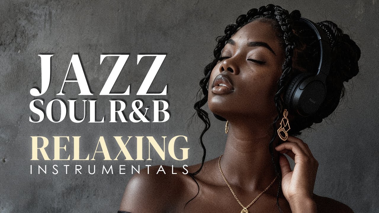 Smooth Jazz & Soulful R&B Instrumental – Chill Background Music for Relaxing
