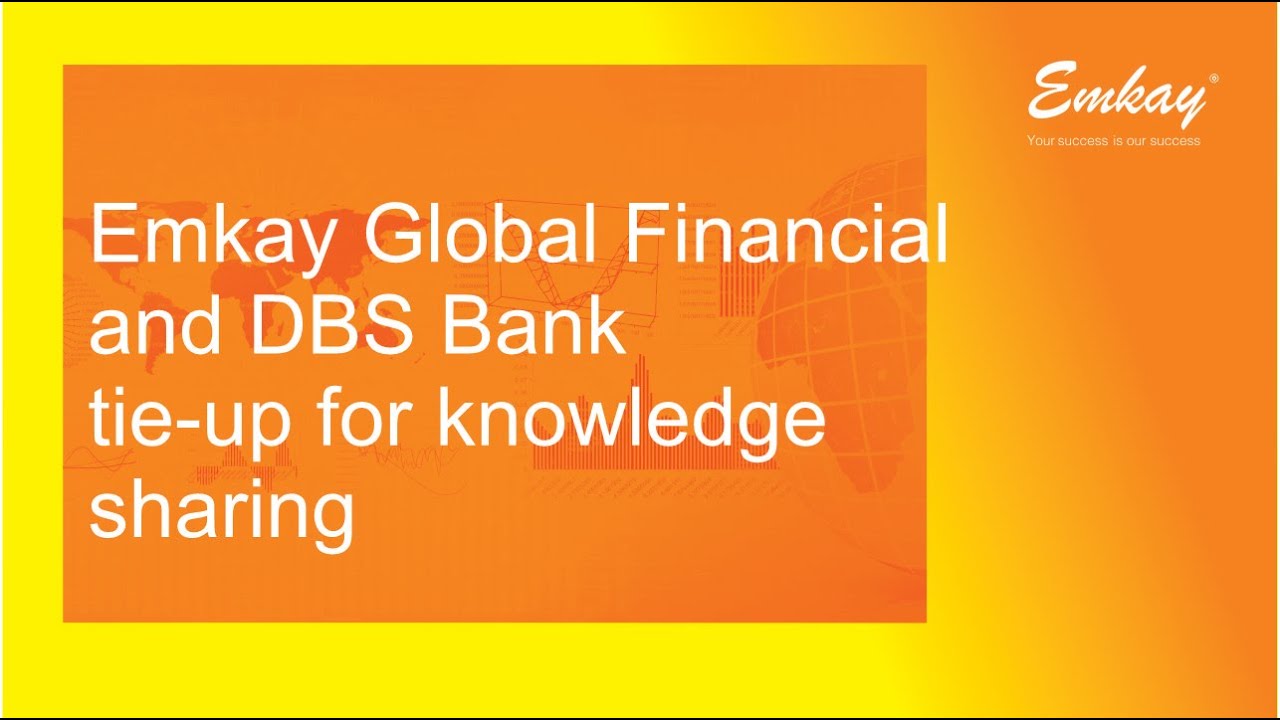 Emkay Global Financial and DBS Bank tie-up for knowledge sharing