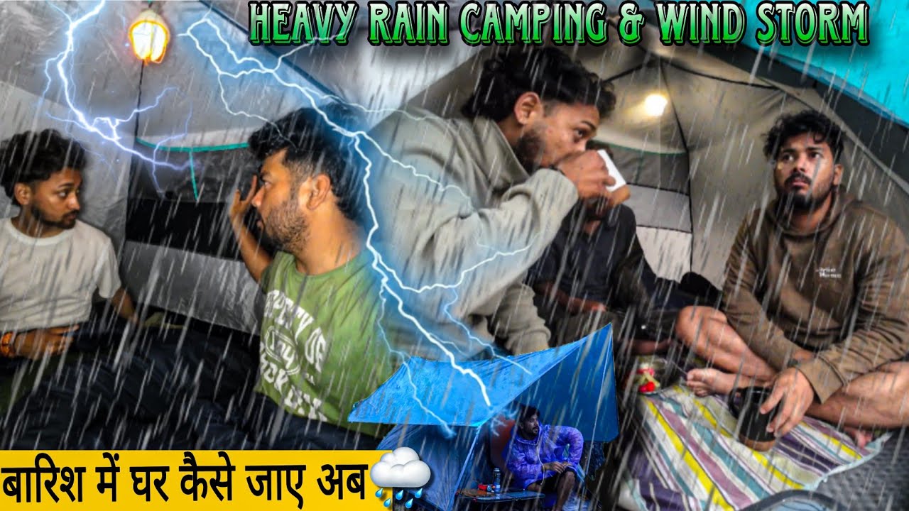 Night Camping In Heavy Rain And storm | Rain Camping with Friends #raincamping