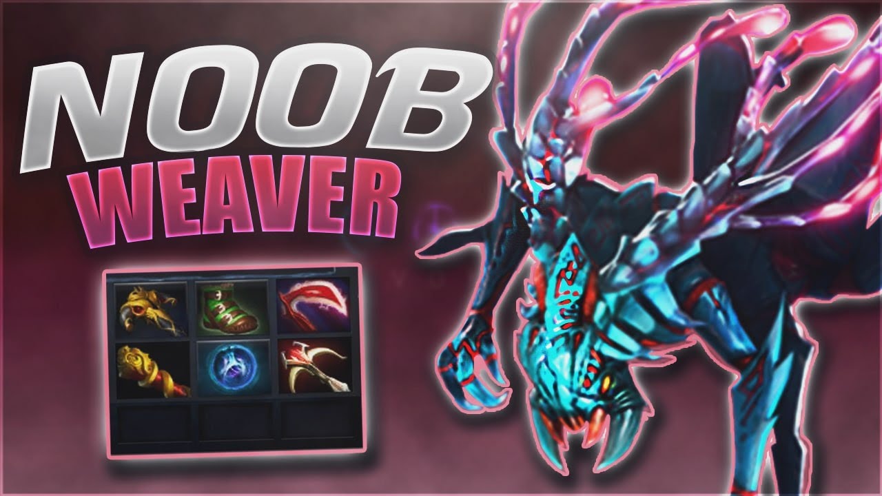 Dota 2 | Noob Weaver - Tips and Guide