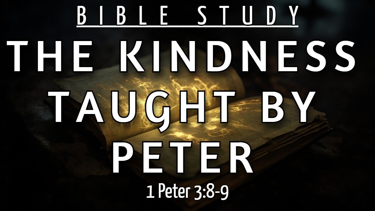HOW TO TRANSFORM HATRED WITH THE POWER OF TRUE KINDNESS - 1 PETER 3:8-9