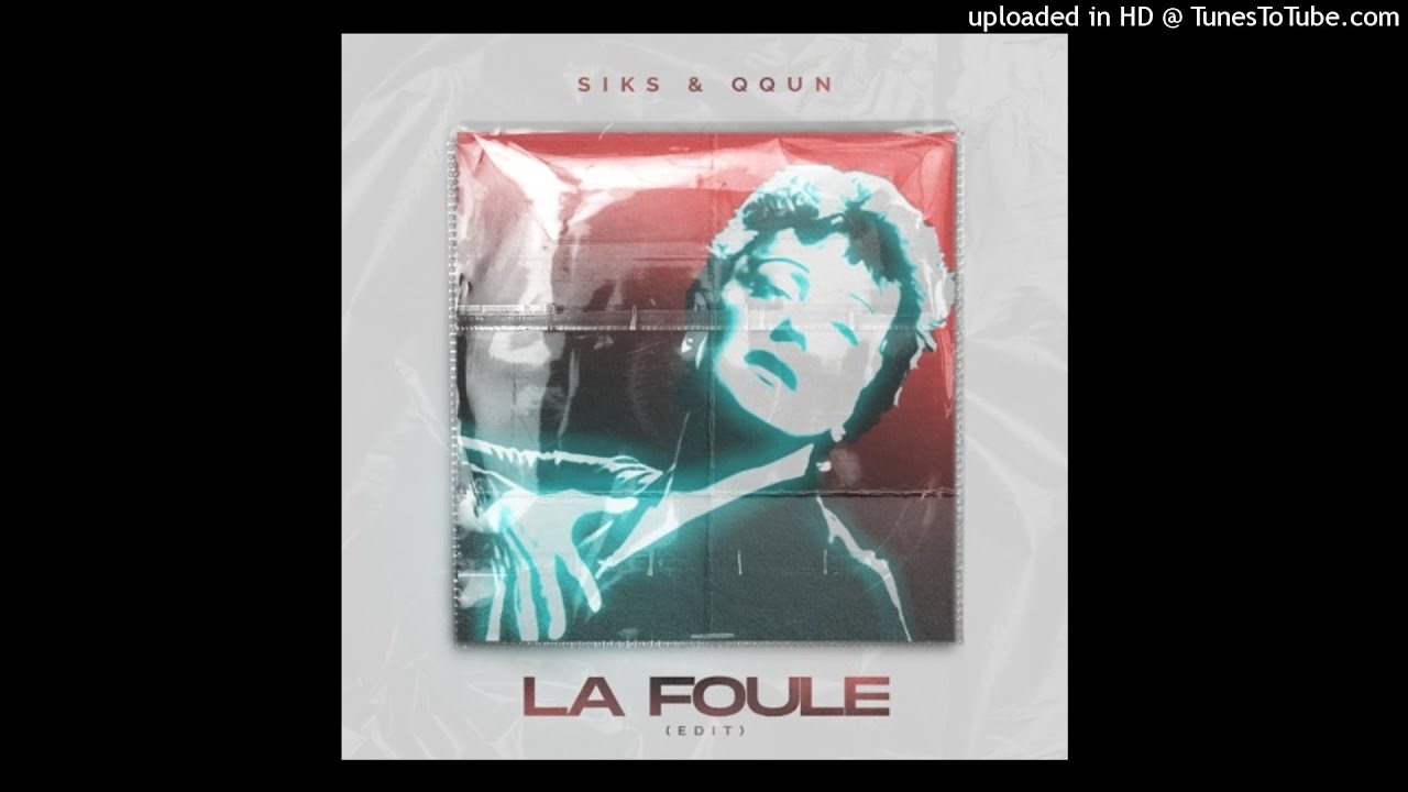 Siks & QQUN - La Foule (Extended Mix)