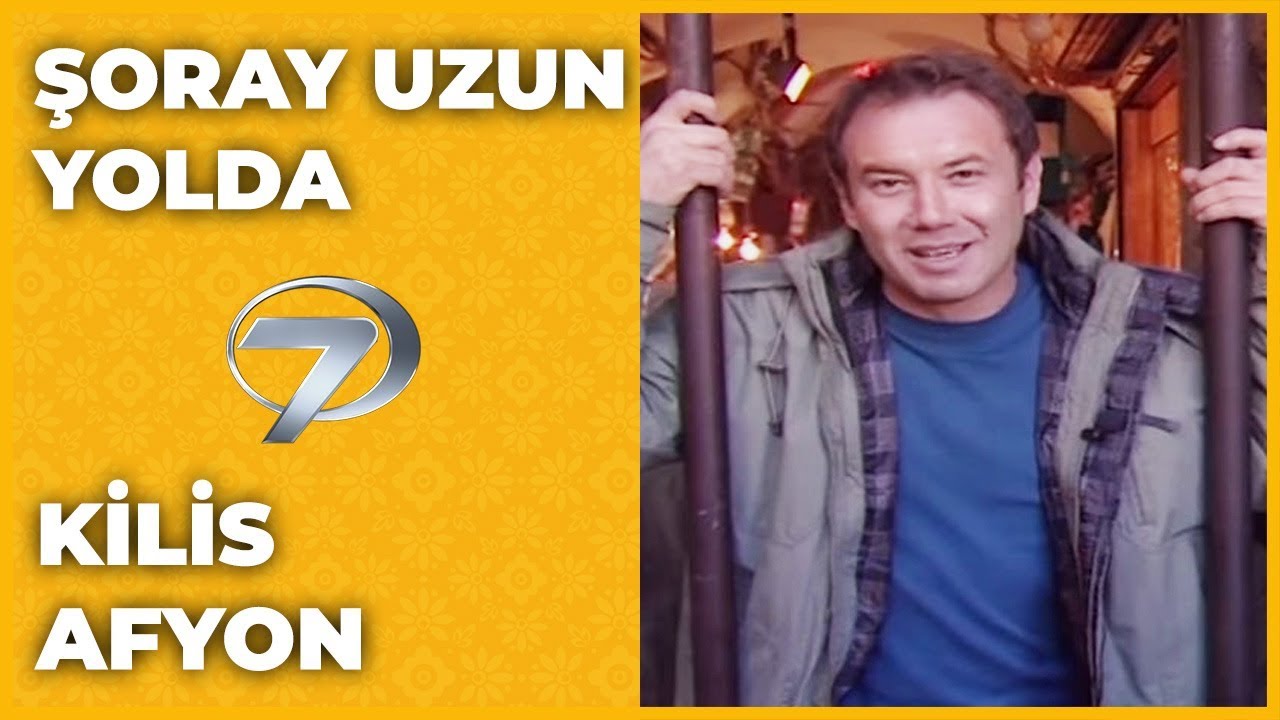 Kilis - Halep | Afyon - Sandıklı | Şoray Uzun Yolda