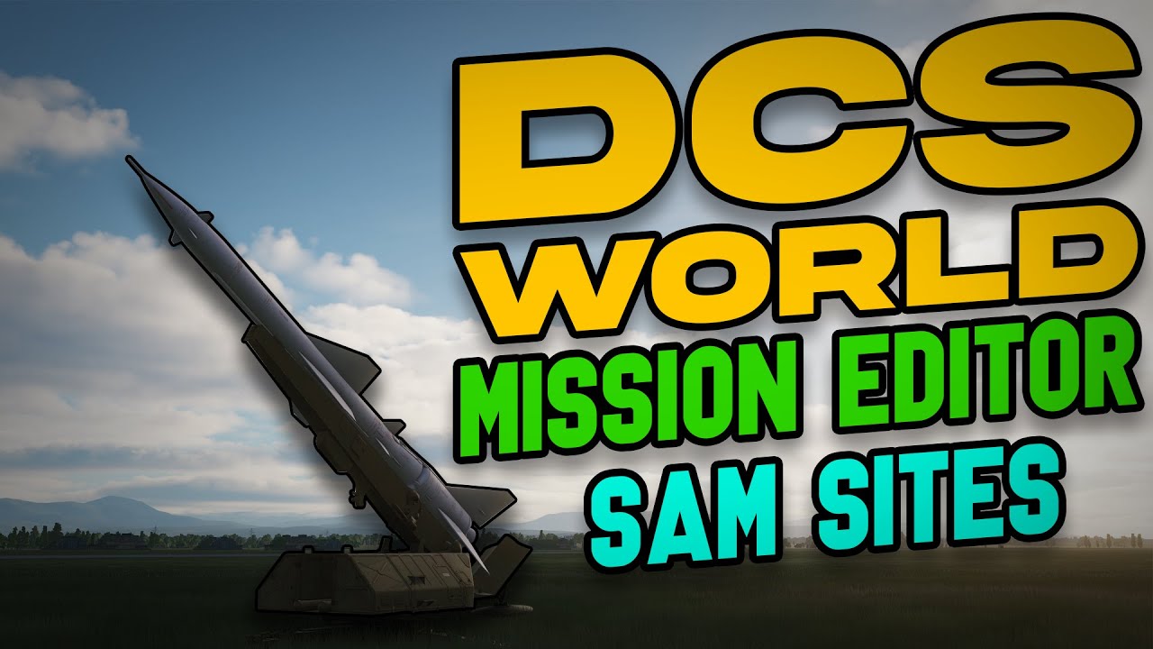 DCS MISSION EDITOR! - SAM Sites