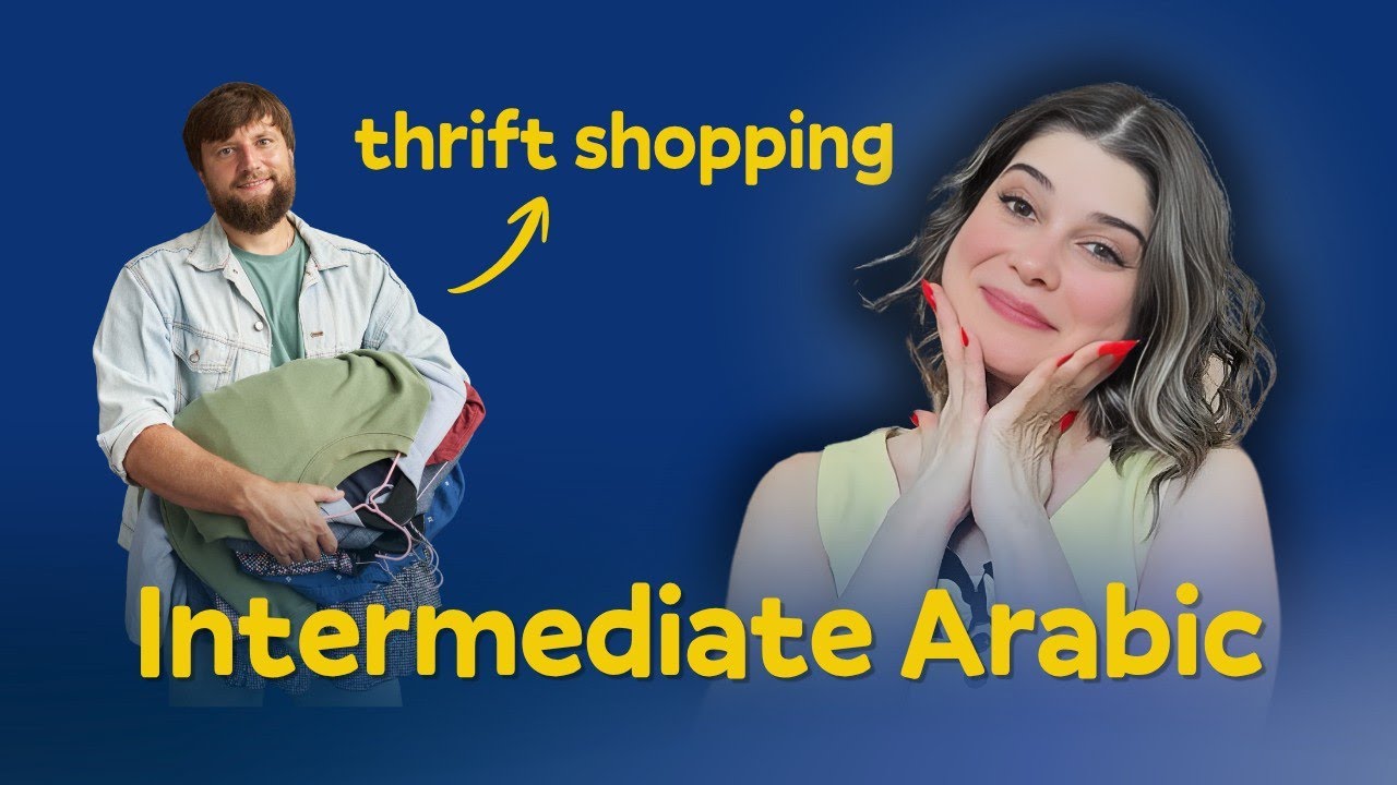 Arabic Comprehensible Input: Thrift Shopping Story | Beginner