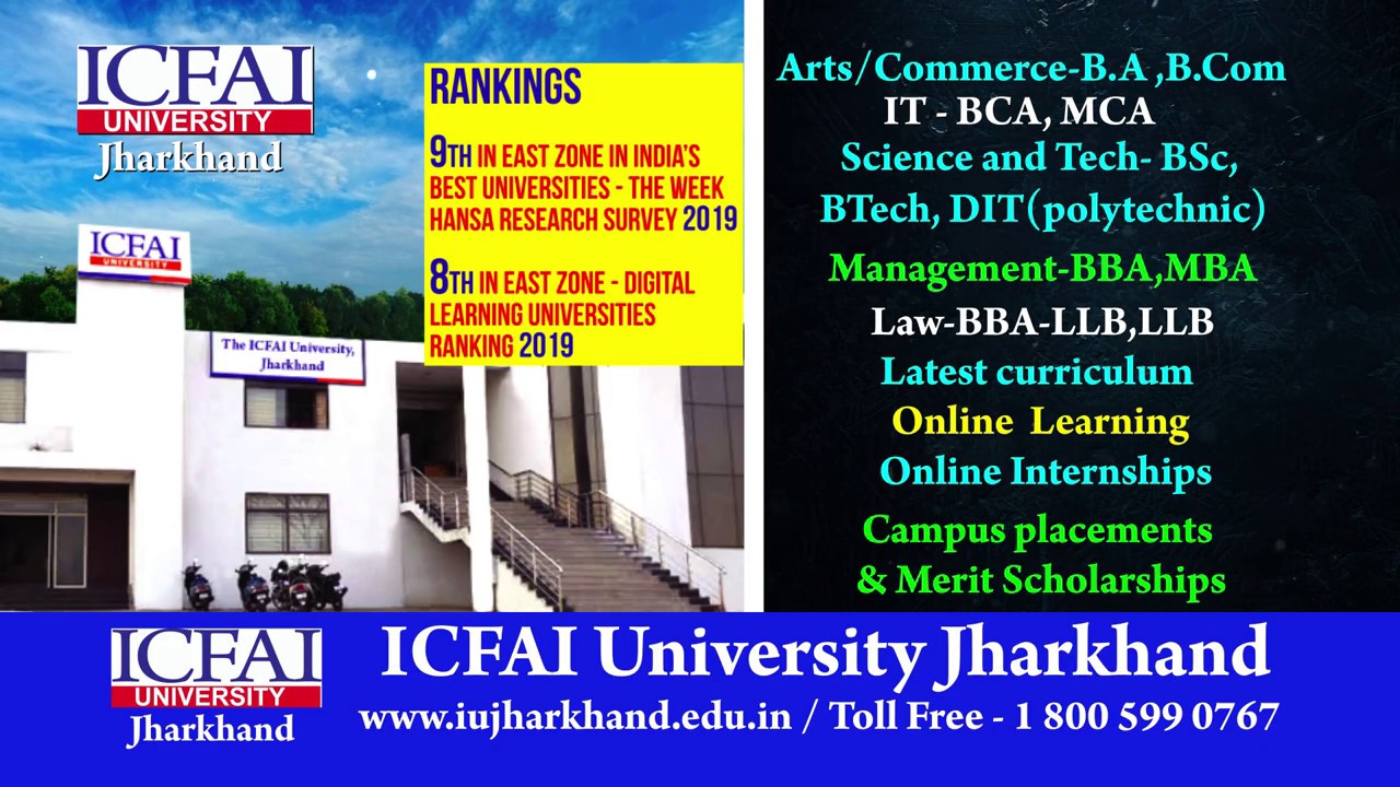 ICFAI University Jharkhand Offers BA, BCom, BCA, MCA, BSc, BTech, DIT(Poly), BBA, MBA, BBA-LLB & LLB