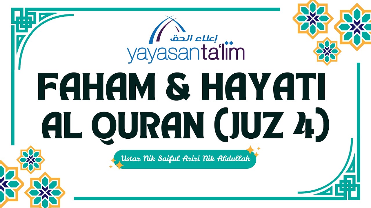 Yayasan Ta'lim: Faham & Hayati Al Quran {Juz 4} (bhg 2) [22-02-2026]