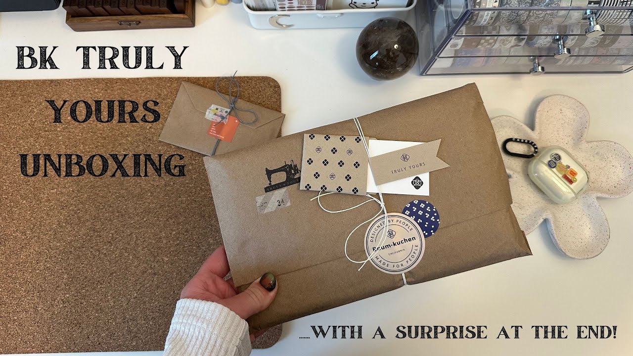 BK Truly Yours unboxing....with a surprise!