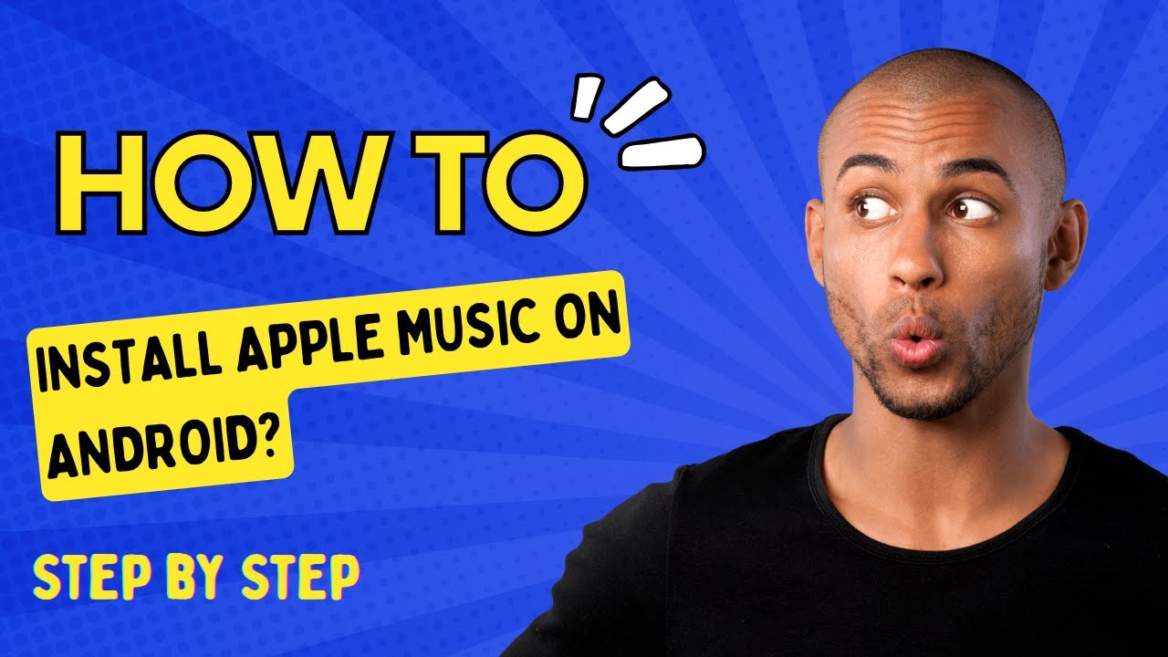 How to Install Apple Music on Android? - Step by Step
