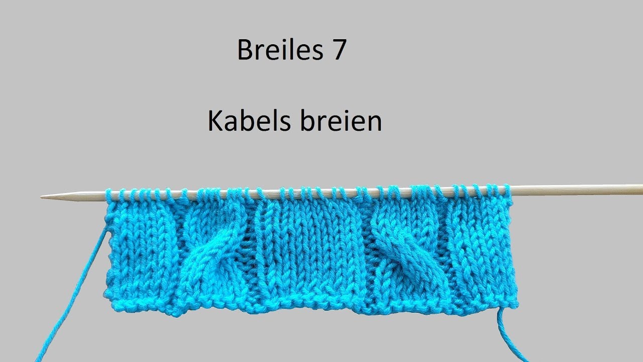 Leren breien: breiles 7, kabels breien