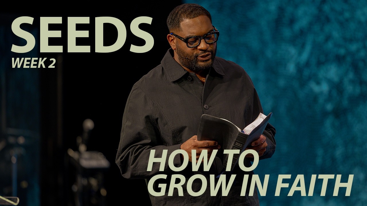How to Grow in Faith | 10AM & 11:45AM