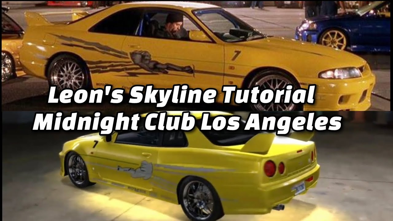 Leon's Skyline Tutorial Midnight Club Los Angeles ( The Fast and The Furious)