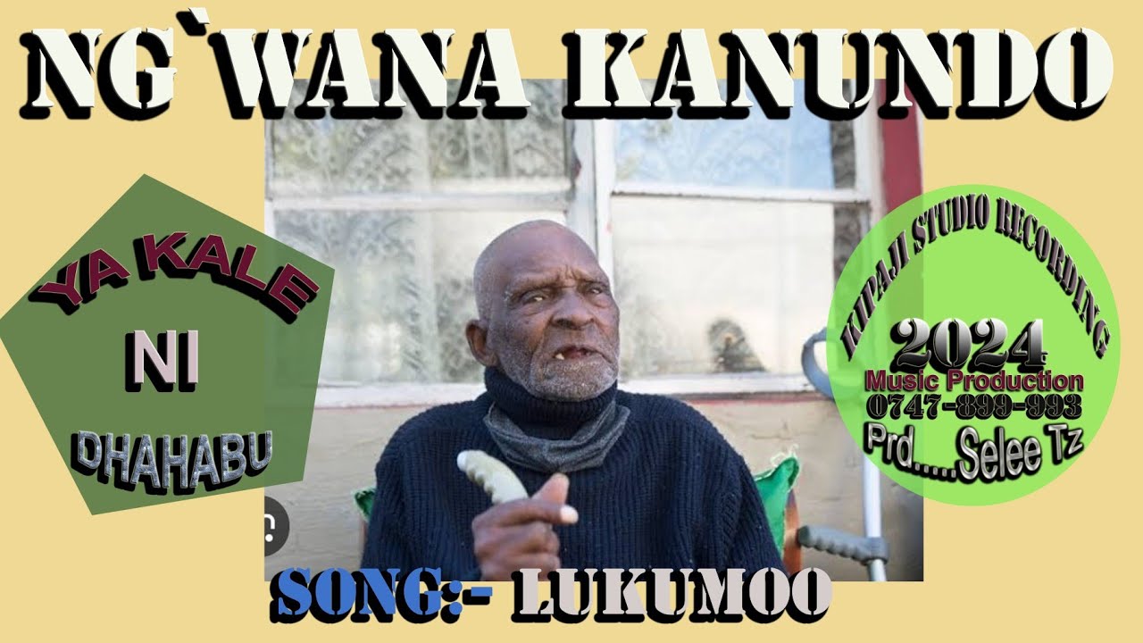 NG'WANA  KANUNDO_SONG_LHUKUMOO